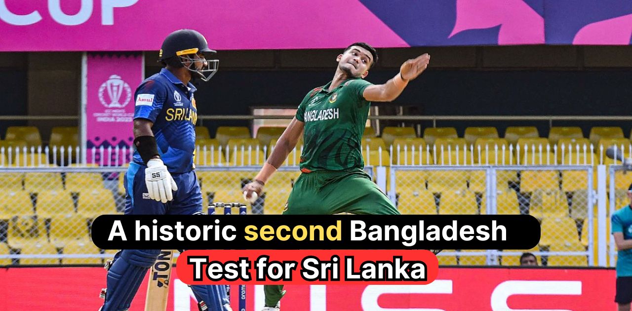 A historic second Bangladesh Test for Sri Lanka